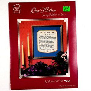 Our Mother For My Mother-in-Law Bonnie H Hill Homestead Designs Family Ties 1984